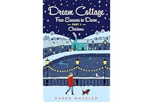 Dream Cottage: Four Seasons in Devon by the Sea on the Southwest Coast of England: Part One – Christmas