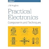 Practical Electronics: Components and Techniques