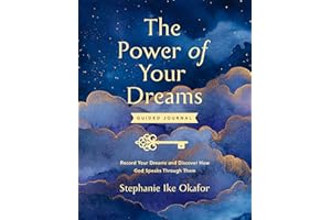The Power of Your Dreams Guided Journal: Record Your Dreams and Discover How God Speaks Through Them