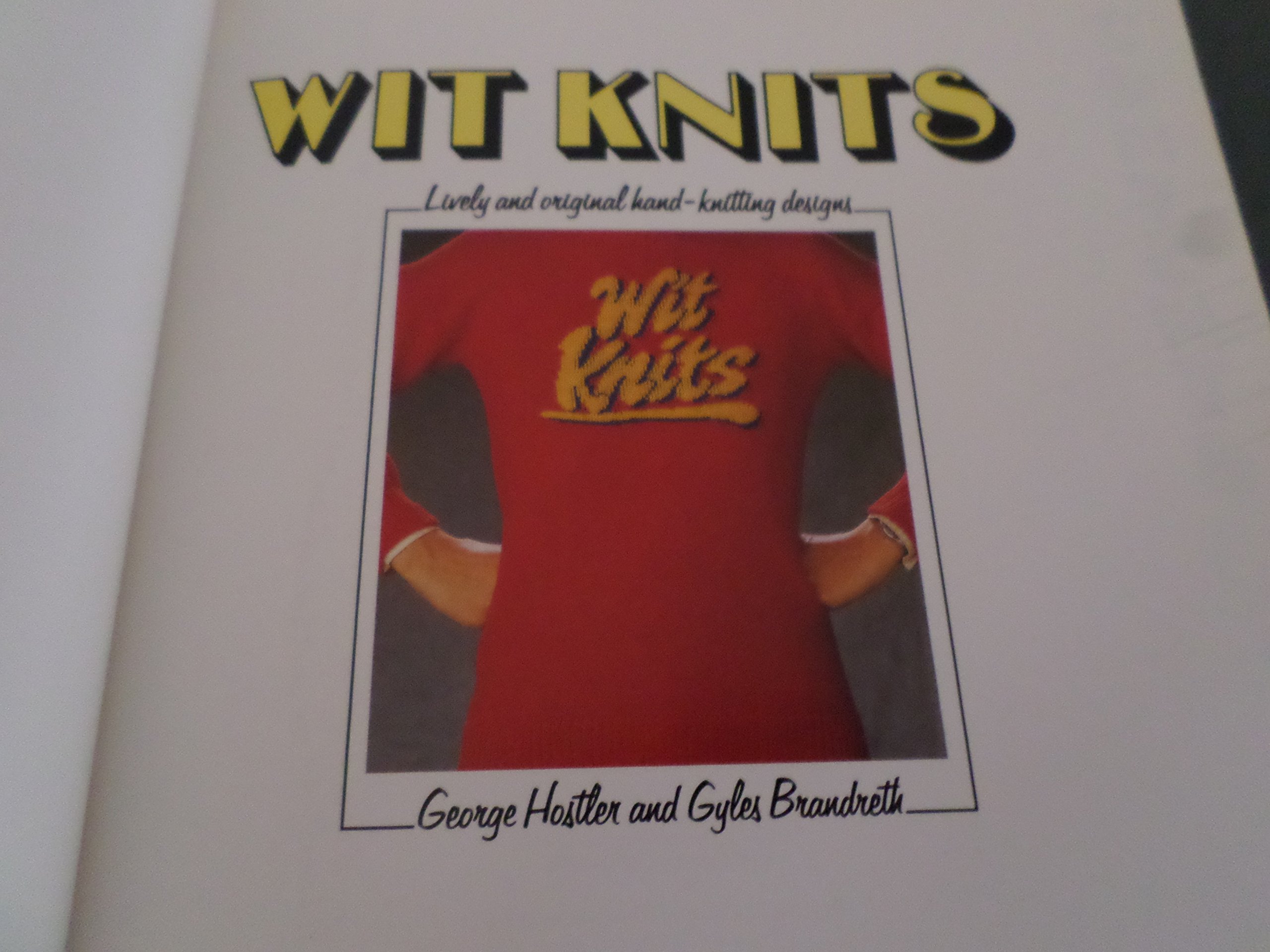 Wit Knits Lively And Original Hand Knitting Designs Hostler George 9780002181686 Amazon Com Books