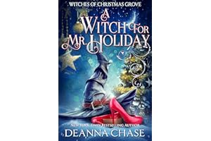 A Witch For Mr. Holiday (Witches of Christmas Grove Book 1)