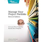 Manage Your Project Portfolio: Increase Your Capacity and Finish More Projects