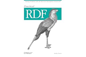 Practical RDF: Solving Problems with the Resource Description Framework