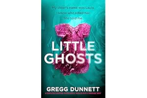 Little Ghosts: A completely gripping psychological thriller with a shocking twist