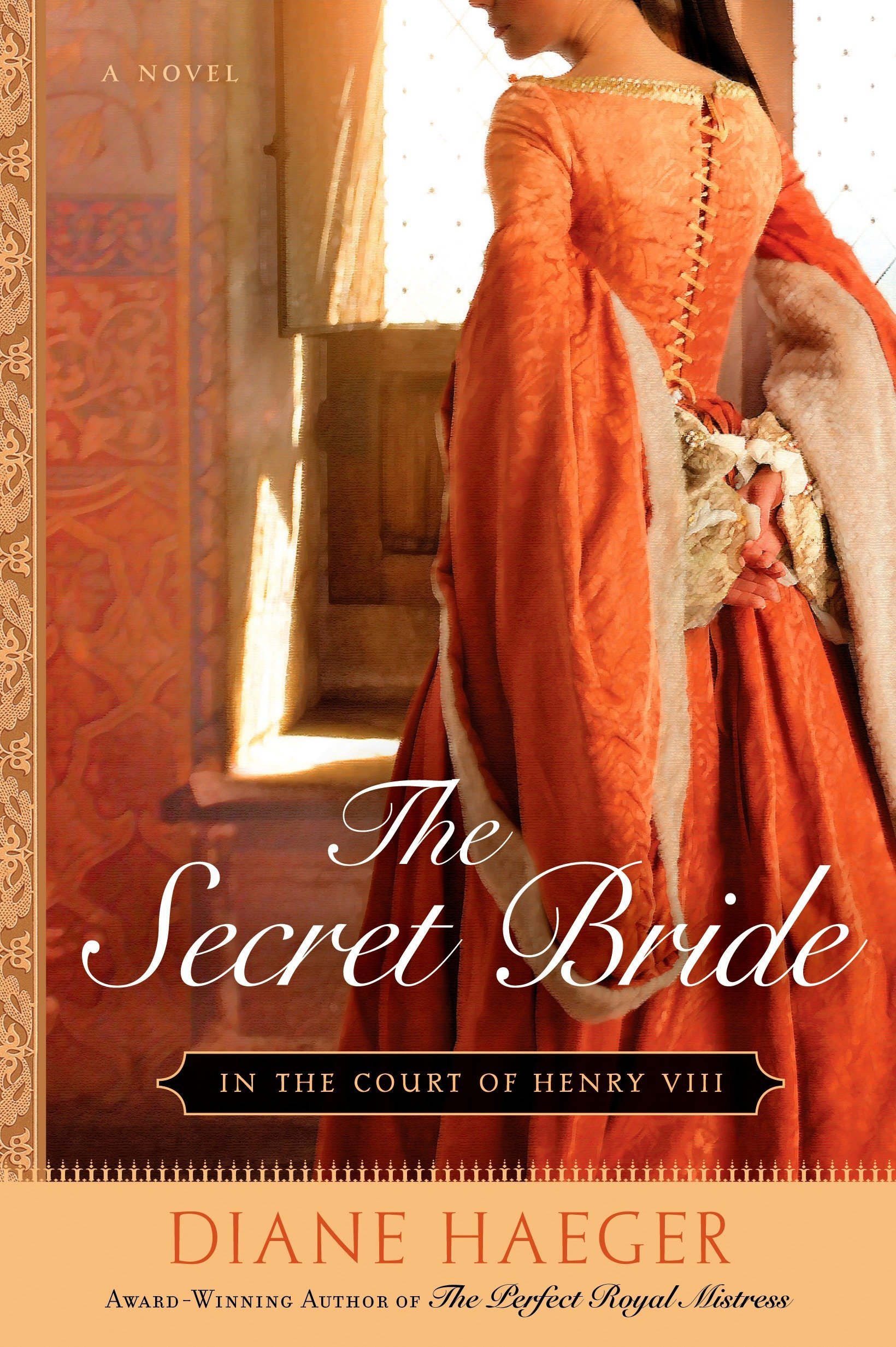 Amazon Com The Secret Bride In The Court Of Henry Viii Book 1 9780451223135 Haeger Diane Books