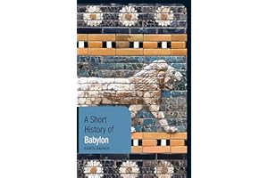 A Short History of Babylon (Short Histories)