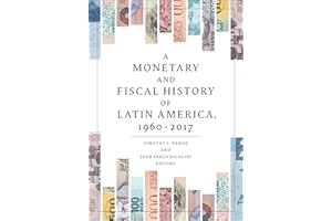 A Monetary and Fiscal History of Latin America, 1960–2017