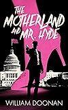 The Motherland and Mr. Hyde