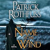 The Name of the Wind: Kingkiller Chronicle, Book 1
