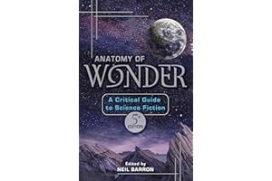 Anatomy of Wonder: A Critical Guide to Science Fiction