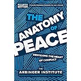 The Anatomy of Peace, Fourth Edition: Resolving the Heart of Conflict
