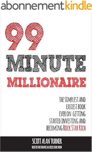 Download 99 Minute Millionaire: The Simplest and Easiest Book Ever On Getting Started Investing And Becoming Rock Star Rich (English Edition) PDF