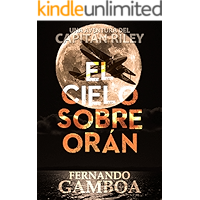 EL CIELO SOBRE ORÁN: Los días de la plaga (Las aventuras del capitán Riley) (Spanish Edition) book cover