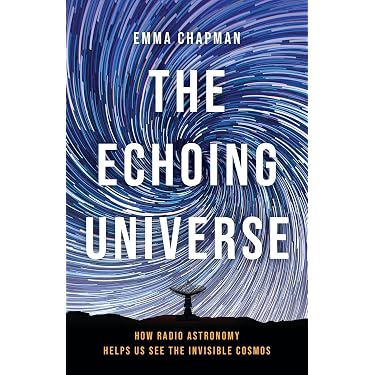 デイビッド・マリンの驚異の大宇宙 THE INVISIBLE UNIVERSE The Echoing Universe: How Radio Astronomy Helps Us See the