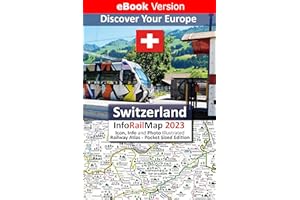 Discover Your Europe - Switzerland - 2023: Icon, Info and Photo illustrated Railway Atlas - Pocket Sized Edtion
