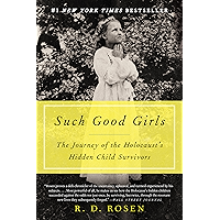 Such Good Girls: The Journey of the Holocaust's Hidden Child Survivors book cover