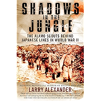 Shadows in the Jungle: The Alamo Scouts Behind Japanese Lines in World War II book cover Shadows in the Jungle: The Alamo Scouts Behind Japanese Lines in World War II book cover