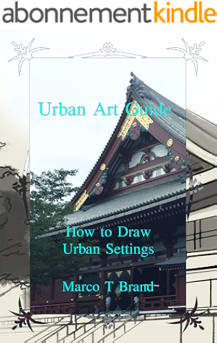 Download Urban Art Guide: How to Draw Urban Settings (English Edition) PDF