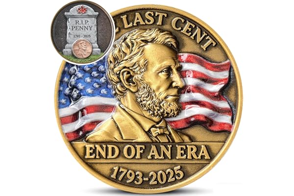 The Last Cent Penny Commemorative Challenge Coin, End of an Era 1793-2025 Lincoln Tribute for Coin Collectors & History Lovers