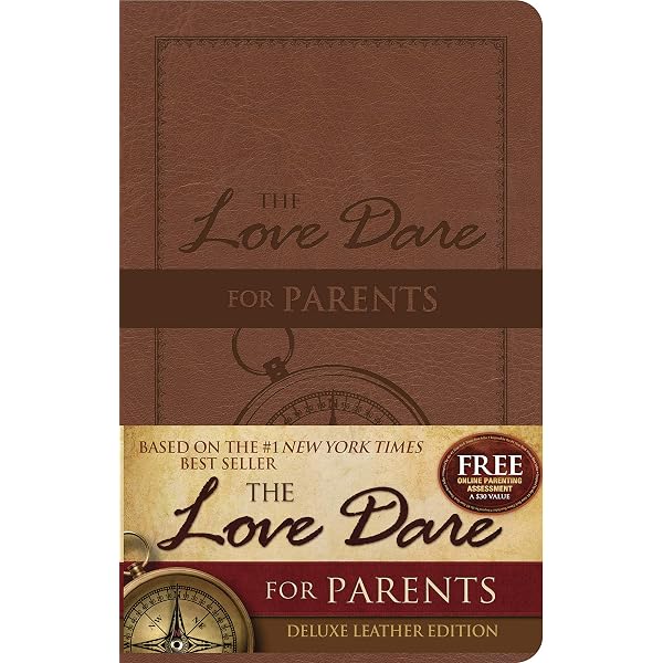 The Love Dare for Parents: Deluxe Leather Edition: Kendrick, Stephen,  Kendrick, Alex: 9781433682766: Amazon.com: Books