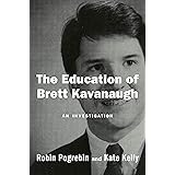 The Education of Brett Kavanaugh: An Investigation