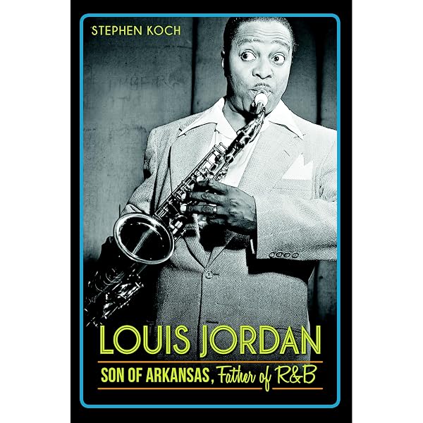 Let the Good Times Roll: The Story of Louis Jordan and His Music