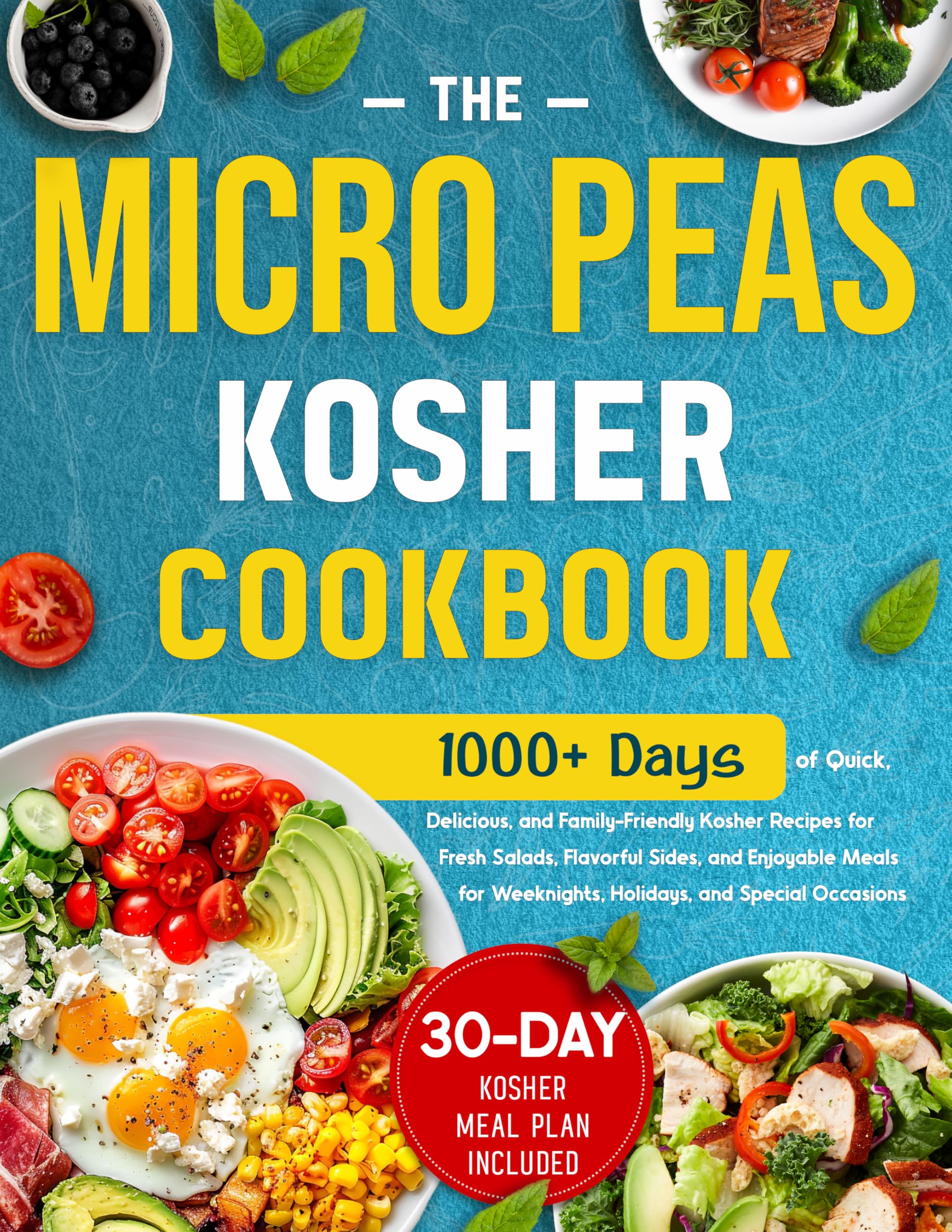 The Micro Peas Kosher Cookbook: 1000 Days of