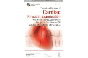 The Art and Science of Cardiac Physical Examination: With Heart Sounds, Jugular and Precordial Pulsations on Cd Includes 12-lead ECG Interpretation