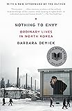 Nothing to Envy: Ordinary Lives in North Korea