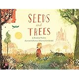 Seeds and Trees: A children's book about the power of words