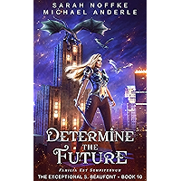 Determine the Future (The Exceptional S. Beaufont Book 10) book cover