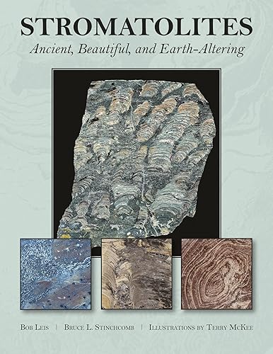 Download Stromatolites: Ancient, Beautiful, and Earth-Altering PDF
