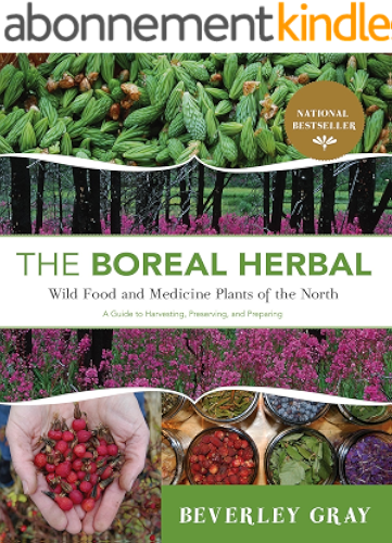 Download The Boreal Herbal: Wild Food and Medicine Plants of the North (English Edition) PDF