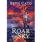 Roar of Sky (Blood of Earth Book 3)