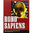 Robo Sapiens: Evolution of a New Species