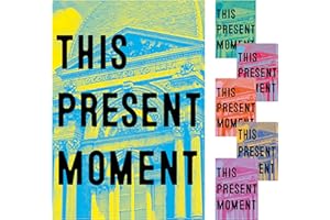 This Present Moment: Crafting a Better World