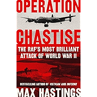 Operation Chastise: The RAF's Most Brilliant Attack of World War II book cover