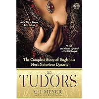 The Tudors: The Complete Story of England's Most Notorious Dynasty book cover The Tudors: The Complete Story of England's Most Notorious Dynasty book cover