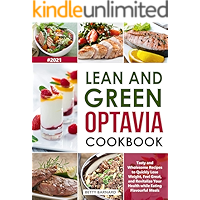 Lean and Green Optavia Cookbook: Tasty and Wholesome Recipes to Quickly Lose Weight, Feel Great, and Revitalize Your… book cover