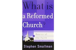 What Is a Reformed Church? (Basics of the Reformed Faith)