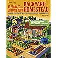 40 Projects for Building Your Backyard Homestead: A Hands-on, Step-by-Step Sustainable-Living Guide (Creative Homeowner) Fenc