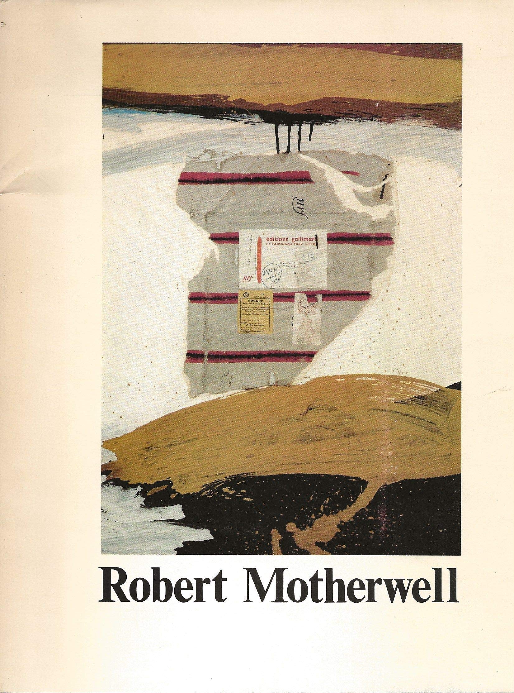Robert Motherwell Choix De Peintures Et De Collages 1941 1977 Motherwell Robert Aberdeen 1915 Provincetown 1991 Amazon Com Books