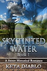 Sky Tinted Water : Book 1 (Sky Series) Kindle Edition