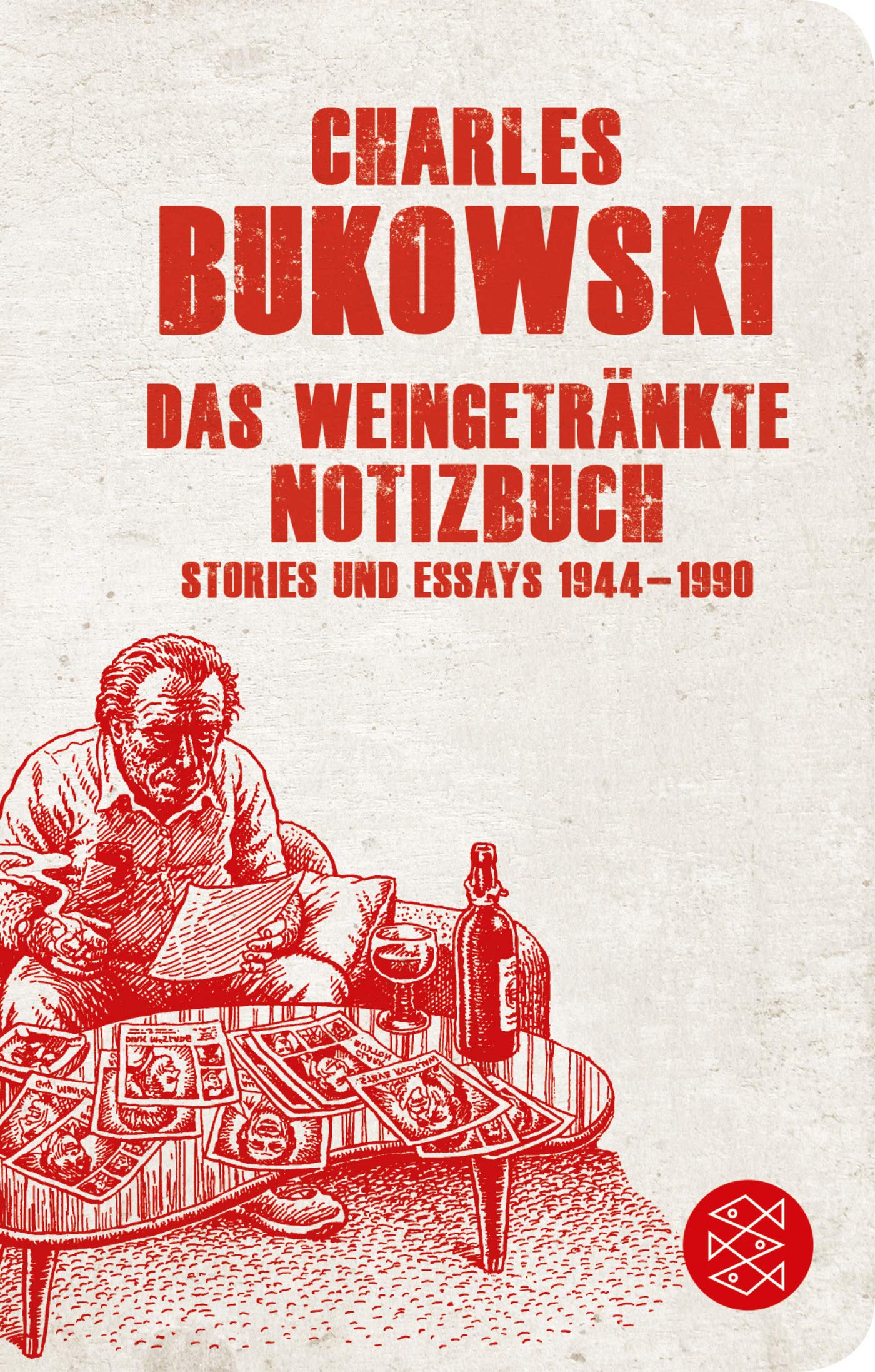 Das Weingetrankte Notizbuch Stories Und Essays 1944 1990 Fischer Taschenbibliothek Amazon De Bukowski Charles Krutzsch Malte Bucher