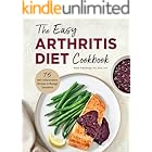 The Easy Arthritis Diet Cookbook: 75 Anti-Inflammatory Recipes to Manage Symptoms