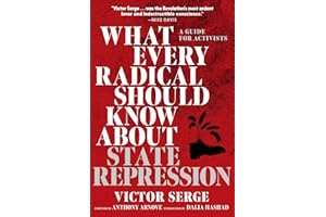 What Every Radical Should Know about State Repression: A Guide for Activists