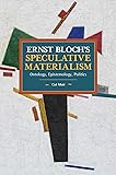 Ernst Bloch’s Speculative