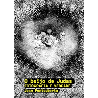 O beijo de Judas: Fotografia e verdade (Portuguese Edition) book cover O beijo de Judas: Fotografia e verdade (Portuguese Edition) book cover