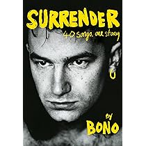 Surrender: 40 Songs, One Story: Bono: 9780385695350: Books - Amazon.ca