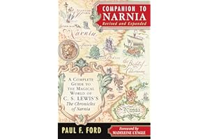 Companion to Narnia, Revised Edition: A Complete Guide to the Magical World of C.S. Lewis's The Chronicles of Narnia